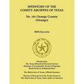 Inventory of the County Archives of Texas, No. 181 Orange County