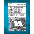 The Chickasaw Nation Vs the United States