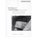The Rhetoric of Cultural Dialogue: Jews and Germans from Moses Mendelssohn to Richard Wagner and Beyond