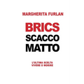 Brics Scacco Matto: L'Ultima Scelta Vivere O Morire