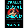 Duval Dead,: Max Simms, Key West P.I.