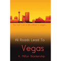 All Roads Lead to Vegas