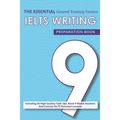 The Essential Ielts Writing Preparation Book: Take Your Writing Skills From Intermediate To Advanced And Target The Band 9. Including 50 Sample Of Tas