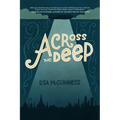 Across the Deep: A Novel (Friendship, Romance, Suspense, Human Trafficking, Social Justice)