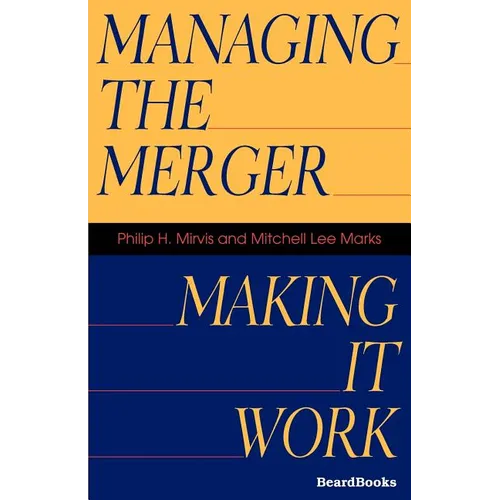 Managing the Merger: Making It Work