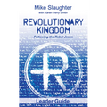 Revolutionary Kingdom Leader Guide: Following the Rebel Jesus