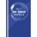 My Big New Shiny Ideas Book