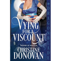 Vying for a Viscount: A Regency Historical Romance