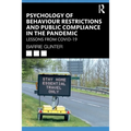 Psychology of Behaviour Restrictions and Public Compliance in the Pandemic: Lessons from Covid-19