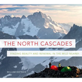 The North Cascades: Finding Beauty and Renewal in the Wild Nearby