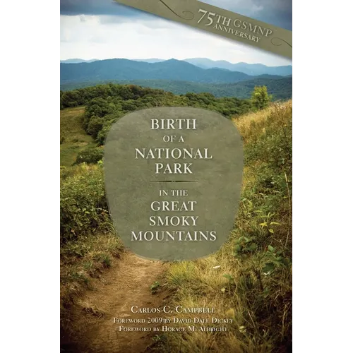 Birth of a National Park in the Great Smoky Mountains: Great Smoky Mountains