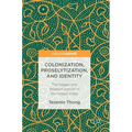 Colonization, Proselytization, and Identity: The Nagas and Westernization in Northeast India