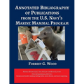 Annotated Bibliography of Publications from the U.S. Navy's Marine Mammal Program
