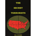 The Secret Terrorists: (the responsables of the Assassination of Lincoln, the Sinking of Titanic, the world trade center and more with good content in