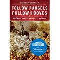 Follow the Angels, Follow the Doves: The Bass Reeves Trilogy, Book One