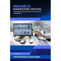 Maestría en Marketing Digital: Estrategias y Técnicas para el Crecimiento Empresarial