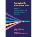 Removing the Educational Silos: Models of Interdisciplinary and Multi-Disciplinary Education