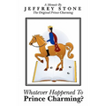 Whatever Happened To Prince Charming?