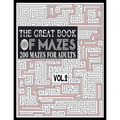 The Great Book of Mazes: 200 Mazes for Adults vol.2: Great way for Relaxing, Stress Relief and having fun. Complex Maze Books Adults. Challengi
