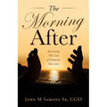 The Morning After: Surviving the Loss of Someone You Love