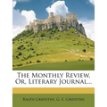 The Monthly Review, Or, Literary Journal...