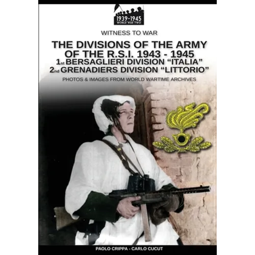 The divisions of the army of the R.S.I. 1943-1945 - Vol. 1