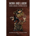 Work and Labor in World Languages, Literatures, and Film: Selected Proceedings of the 24th Southeast Conference on Languages, Literatures, and Film
