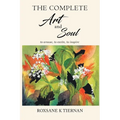 The Complete Art and Soul: to arouse, to excite, to inspire