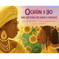 Ochún Y Yo: Una Historia de Amor Y Trenzas (Spanish Language Edition): Oshún and Me: A Story of Love and Braids