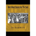 Holy Ghost Stories for The Soul