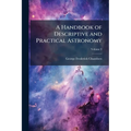 A Handbook of Descriptive and Practical Astronomy; Volume 3