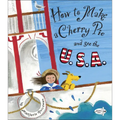 How to Make a Cherry Pie and See the U.S.A.