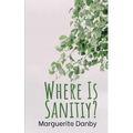 Where Is Sanitiy?