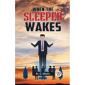 When the Sleeper Wakes
