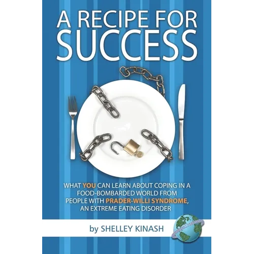 A Recipe for Success: What You Can Learn about Coping in a Food-Bombarded World from People with Prader-Willi Syndrome, an Extreme Eating Di
