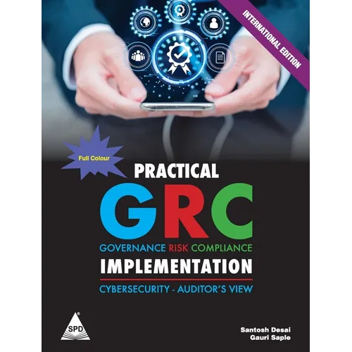 Practical GRC Implementation: Cybersecurity - Auditor's View (Full Colour Edition)