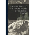English Texts to the Vocal Works of Heinrich Schütz