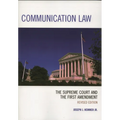 Communication Law: The Supreme Court and the First Amendment