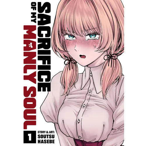 Sacrifice of My Manly Soul Vol. 1