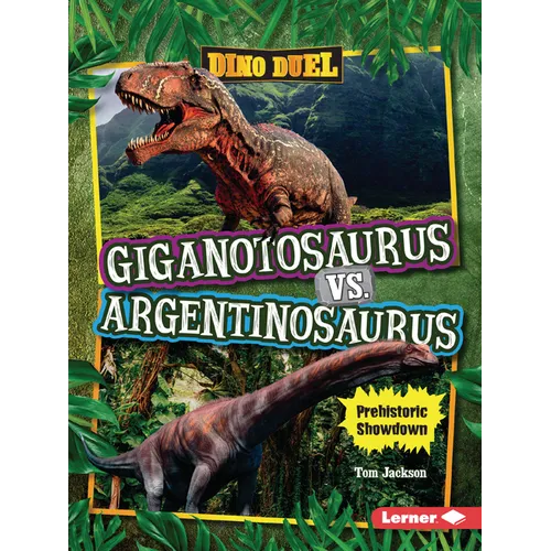 Giganotosaurus vs. Argentinosaurus: Prehistoric Showdown