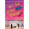All's Fair in Love and Treachery: A Mystery
