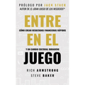 Entra En El Juego: Cómo Crear Resultados Financieros Rápidos Y Un Cambio Cultural Duradero