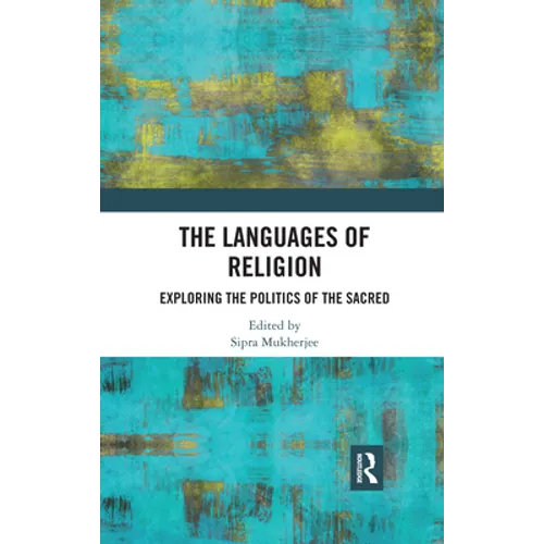 The Languages of Religion: Exploring the Politics of the Sacred