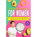 Intermittent Fasting for Women: The 7 step guide for permanent, fast and heathy weight loss approved by scientific results. Bonus: 3 essential keys to