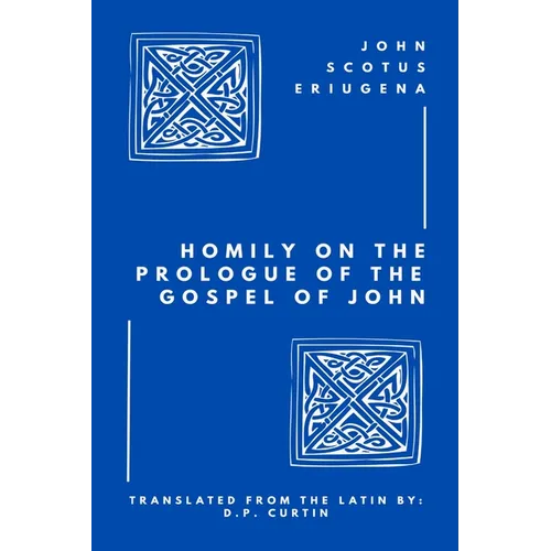Homily on the Prologue of the Gospel of John