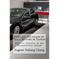 The life and death of Tesla Motors in Taiwan: Electric Vehicles in the Mountainous Island