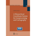 A Hierarchical Coordinate System for Geoprocessing and Cartography