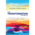 The Transformation Promise: A book about love, healing and the flow of life