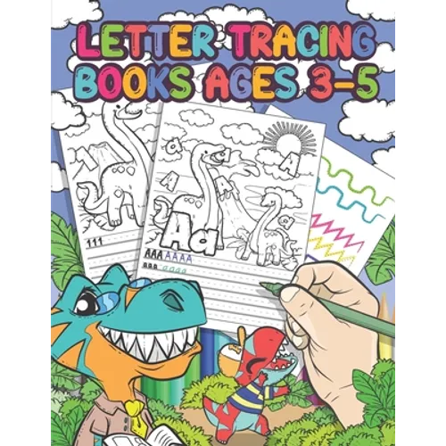 Letter Tracing Books Ages 3-5: Dinosaur Coloring Book, Tracing Letters and Numbers for Preschool, Gift for Boys