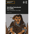Worlding Postcolonial Sexualities: Publics, Counterpublics, Human Rights